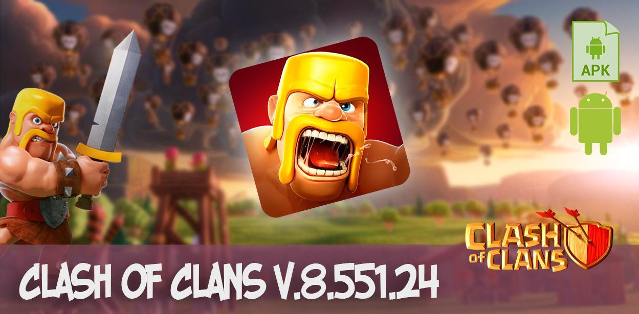 Clash of Clans v.8.551.24 apk