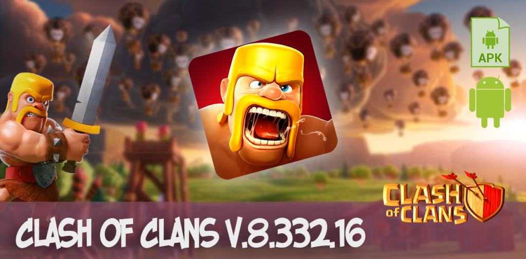 clash of clans v.8.332.16 apk