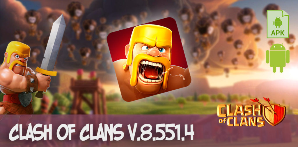 clash of clans v.8.551.4 apk